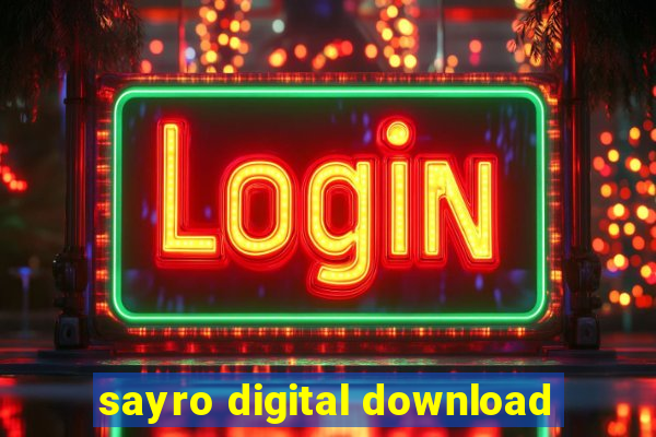 sayro digital download